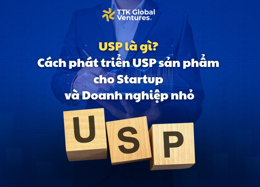 Xác định và phát triển USP sản phẩm cho Startup và Doanh nghiệp nhỏ