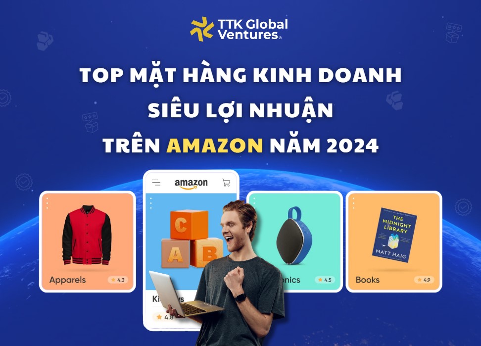 Khám phá những mặt hàng kinh doanh siêu lợi nhuận trên Amazon năm 2024