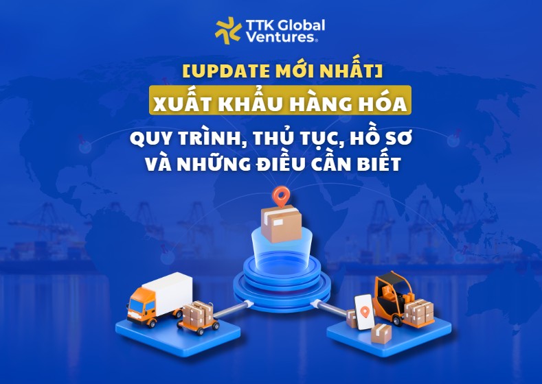 Tất tần tật về xuất khẩu hàng hóa (update thông tin mới nhất)